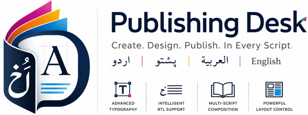 Introducing PublishingDesk: Multilingual Desktop Publishing with True Urdu Nastaliq